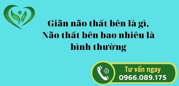 Giãn não thất bên là gì, Não thất bên bao nhiêu là bình thường